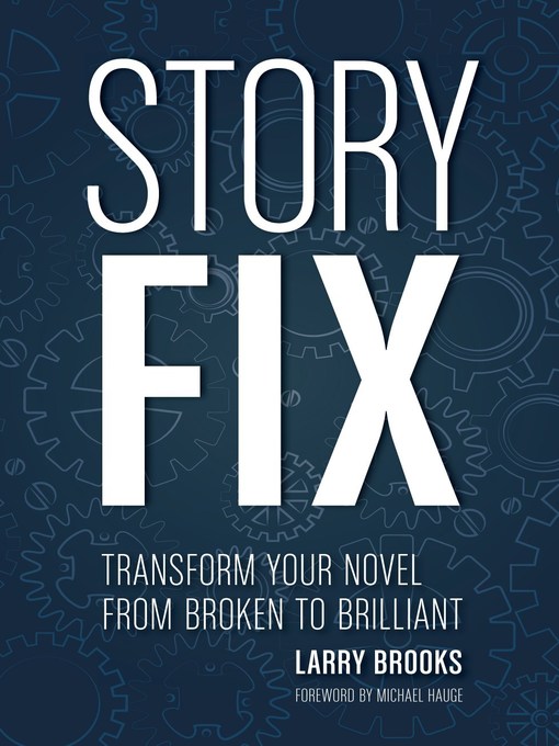 Title details for Story Fix by Larry Brooks - Available
